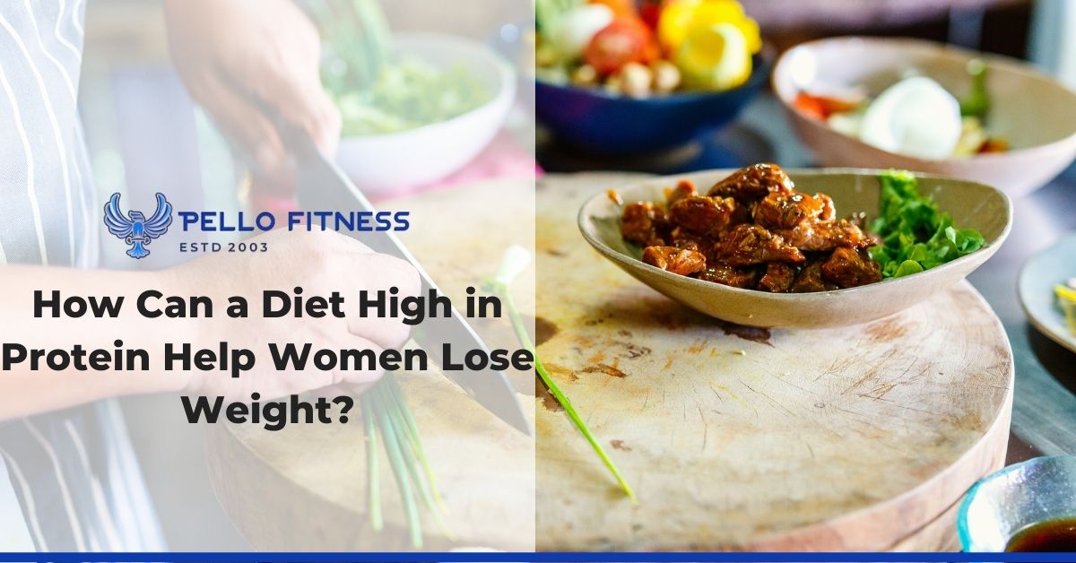 How Can a Diet High in Protein Help Women Lose Weight?