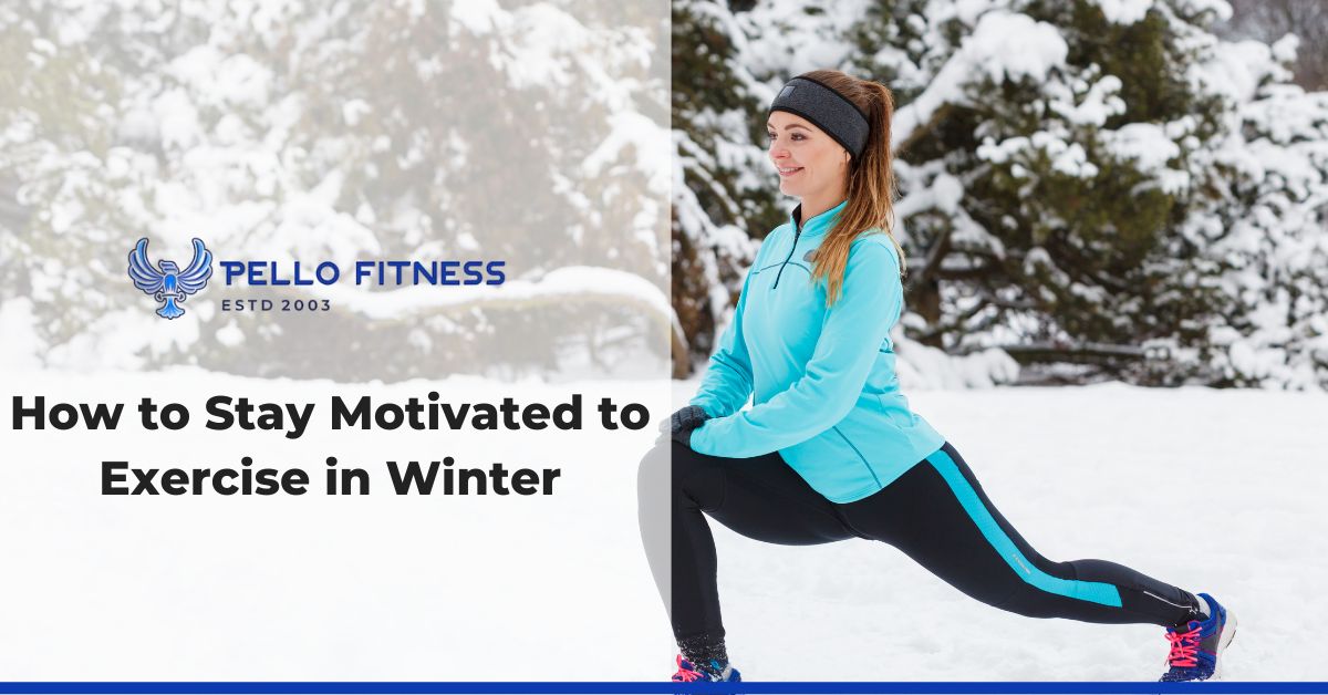 How to Stay Motivated to Exercise in Winter