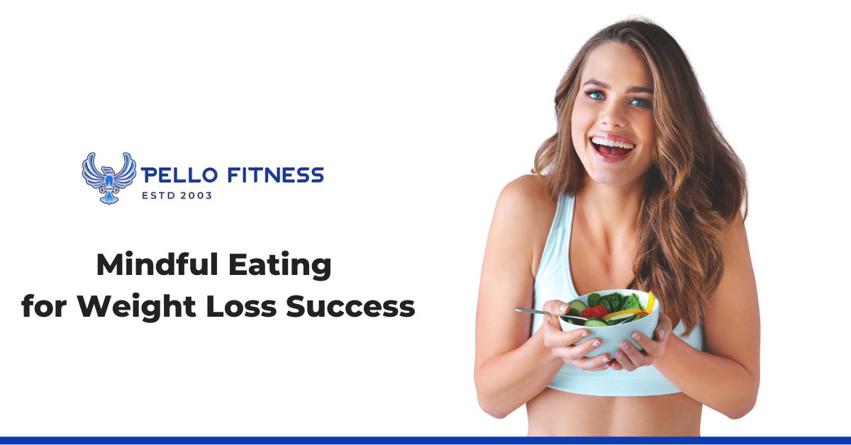 Mindful Eating: Transforming Your Relationship with Food for Weight Loss Success