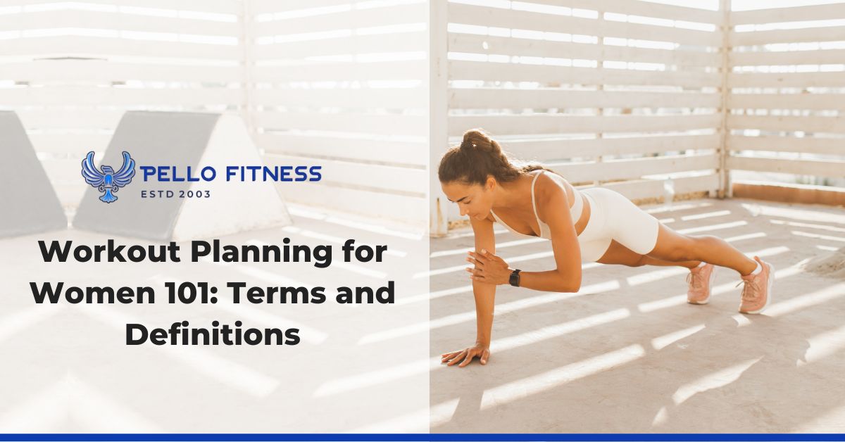 Workout Planning for Women 101: Terms and Definitions